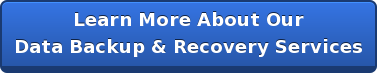 Learn More About Our Data Backup & Recovery Services