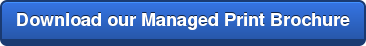 Download our Managed Print Brochure