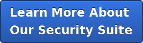Learn More About  Our Security Suite