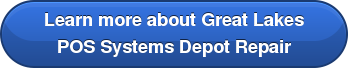 Learn more about Great Lakes POS Systems Depot Repair