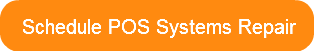Schedule POS Systems Repair